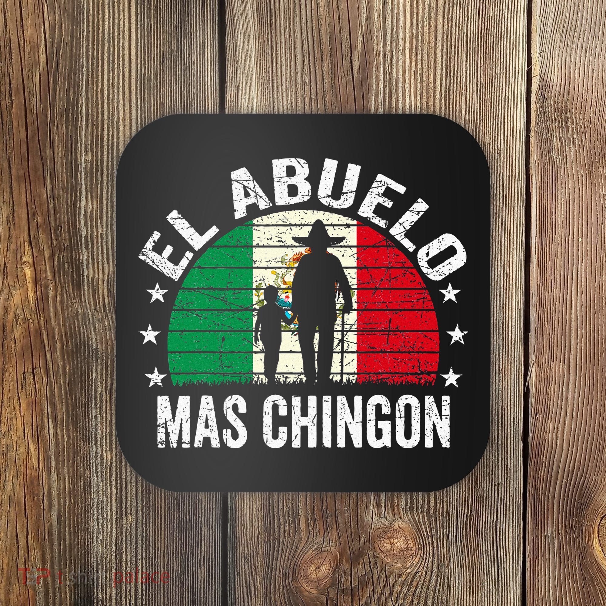 El Abuelo Mas Chingon Mexican Grandpa Cinco De Mayo Flag Coaster