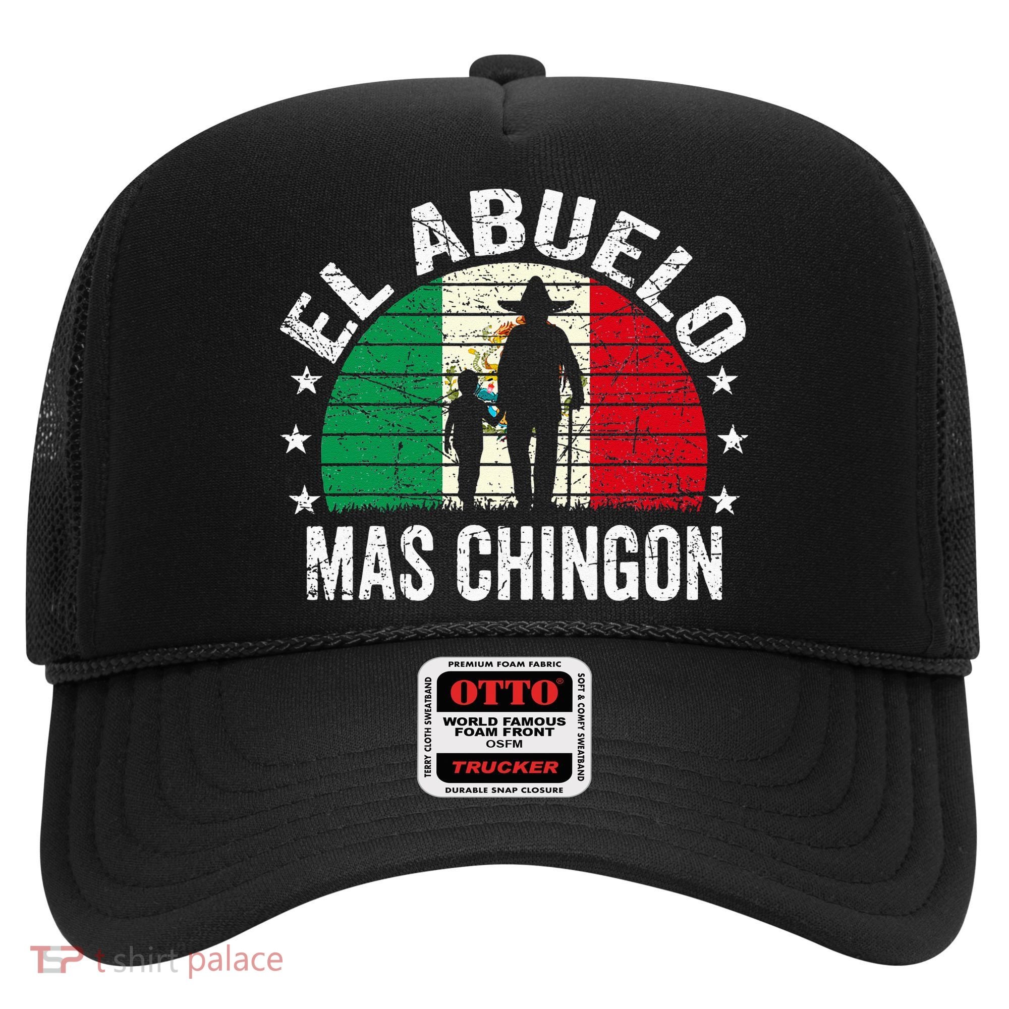 El Abuelo Mas Chingon Mexican Grandpa Cinco De Mayo Flag Hat
