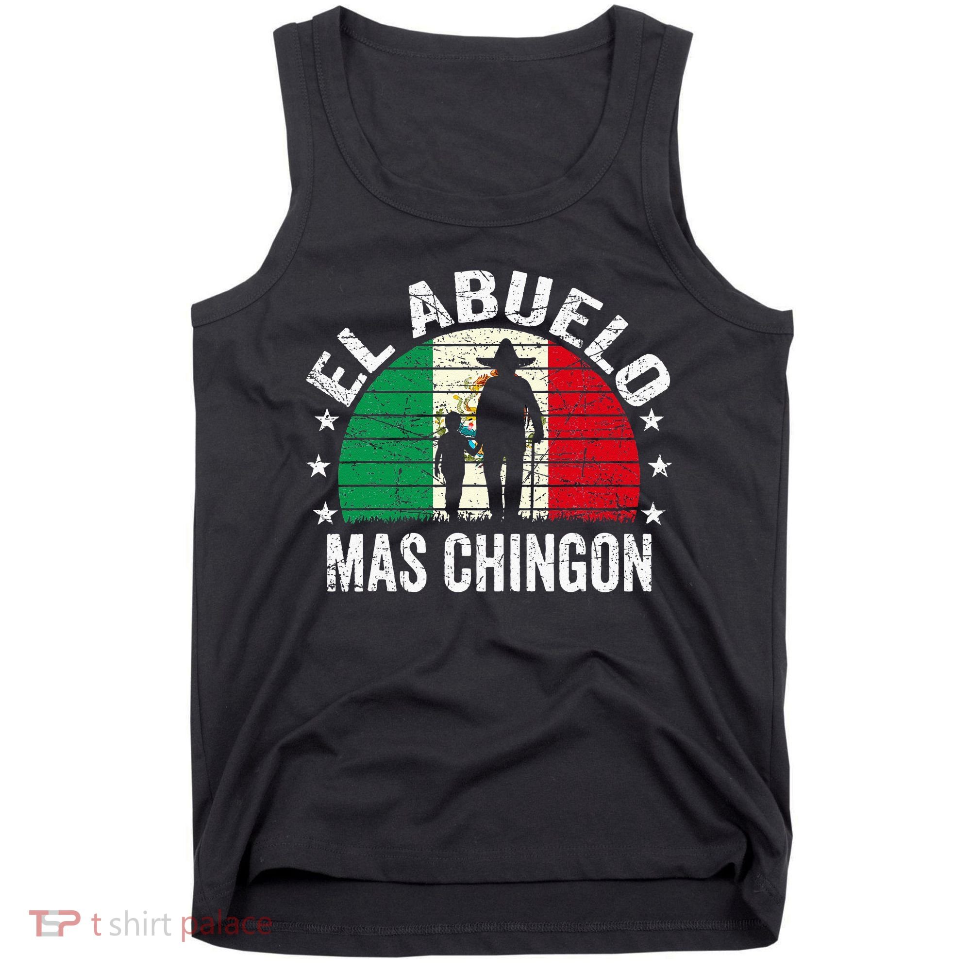 El Abuelo Mas Chingon Mexican Grandpa Cinco De Mayo Flag Tank Top