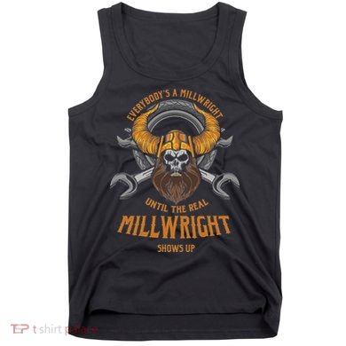 EverybodyS A Millwright Awesome Real Millwright Tank Top