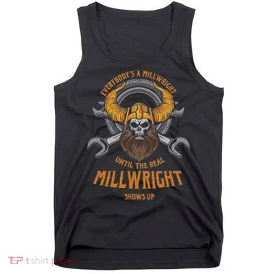 EverybodyS A Millwright Awesome Real Millwright Tank Top