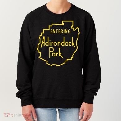 Entering Adirondack Park Sign Women's Sweatshirt