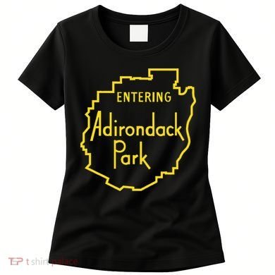 Entering Adirondack Park Sign Women's T-Shirt