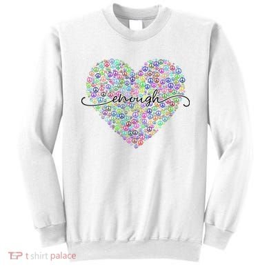 Enough Awareness Rainbow Peace Heart Sweatshirt