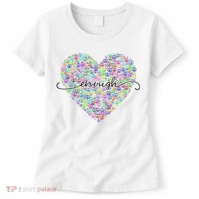 Enough Awareness Rainbow Peace Heart Women's T-Shirt