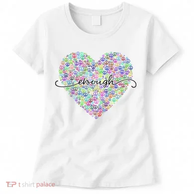 Enough Awareness Rainbow Peace Heart Women's T-Shirt