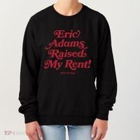 Eric Adams Raised My Rent Women's Sweatshirt thumb 0