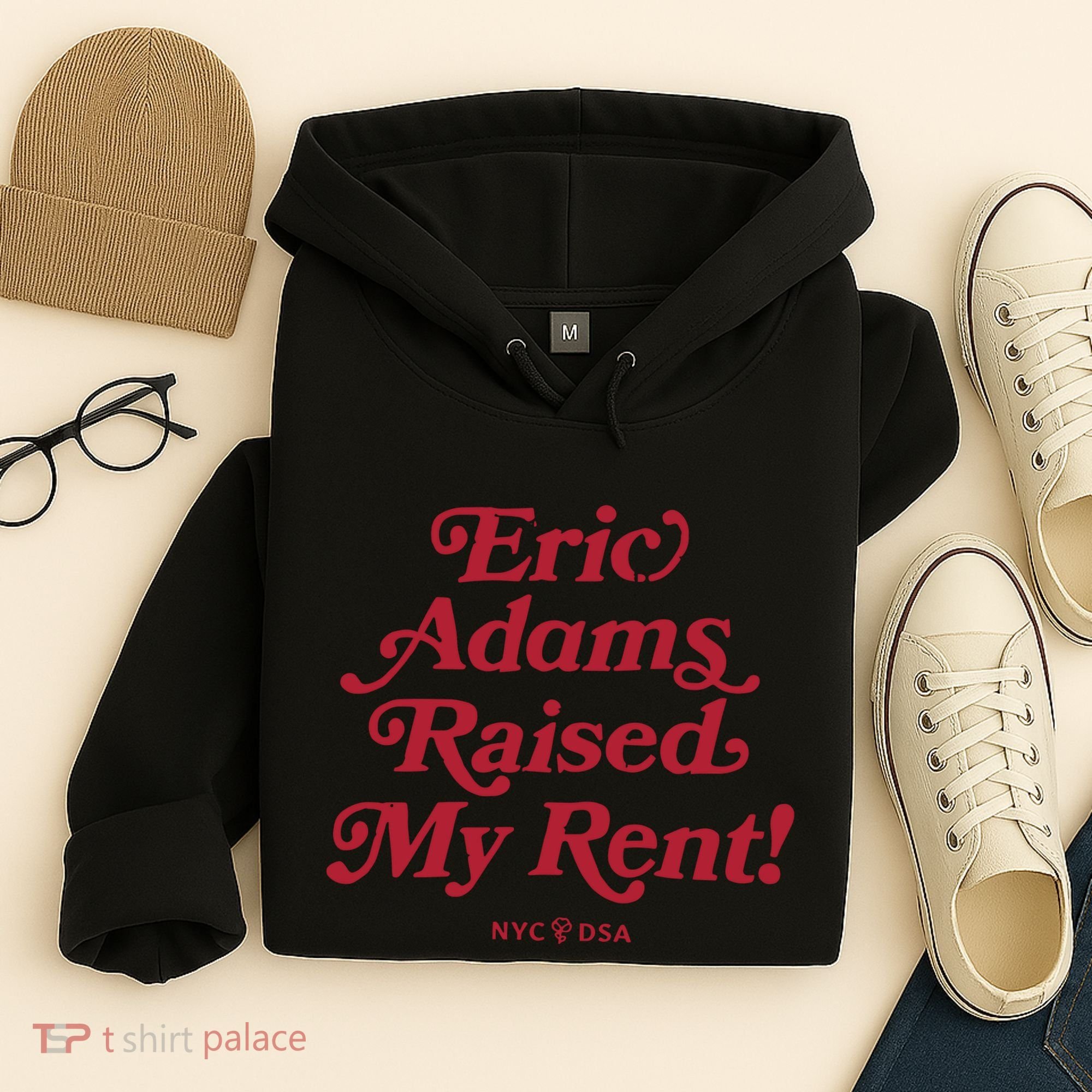 Eric Adams Raised My Rent Hoodie