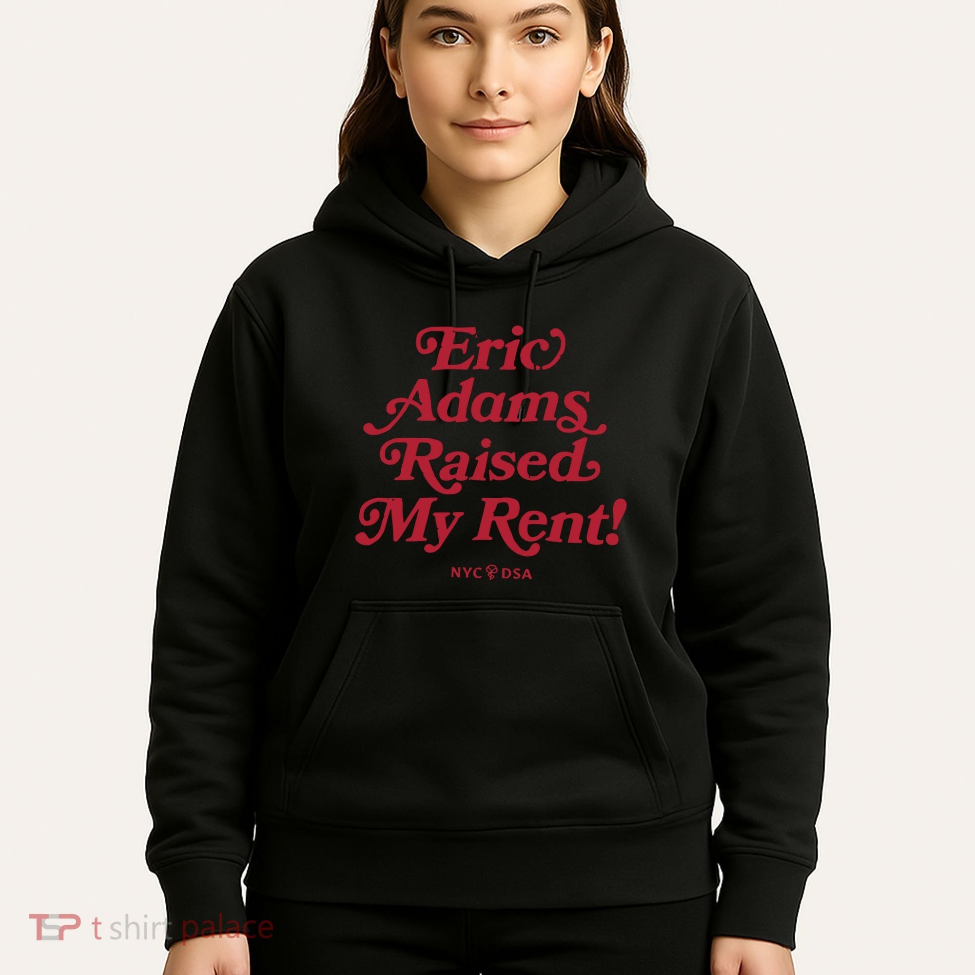 Eric Adams Raised My Rent Hoodie