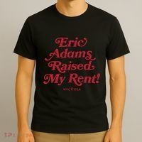 Eric Adams Raised My Rent T-Shirt thumb 3