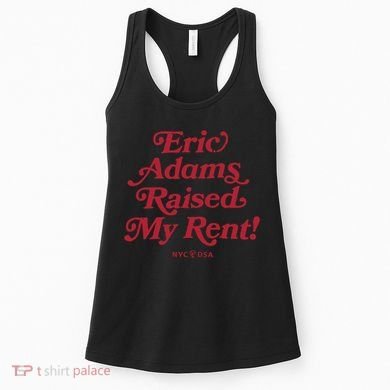 Eric Adams Raised My Rent Women's Tank Top