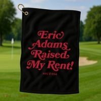 Eric Adams Raised My Rent Golf Towel thumb 1