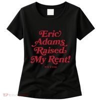 Eric Adams Raised My Rent Women's T-Shirt thumb 0