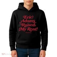 Eric Adams Raised My Rent Kids Hoodie thumb 4