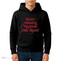 Eric Adams Raised My Rent Kids Hoodie thumb 4