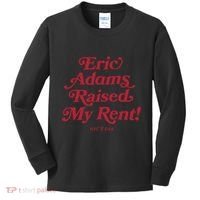 Eric Adams Raised My Rent Kids Long Sleeve Shirt thumb 0