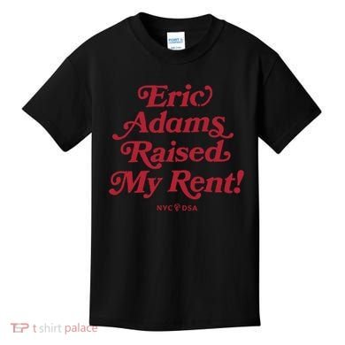 Eric Adams Raised My Rent Kids T-Shirt