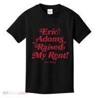 Eric Adams Raised My Rent Kids T-Shirt thumb 0