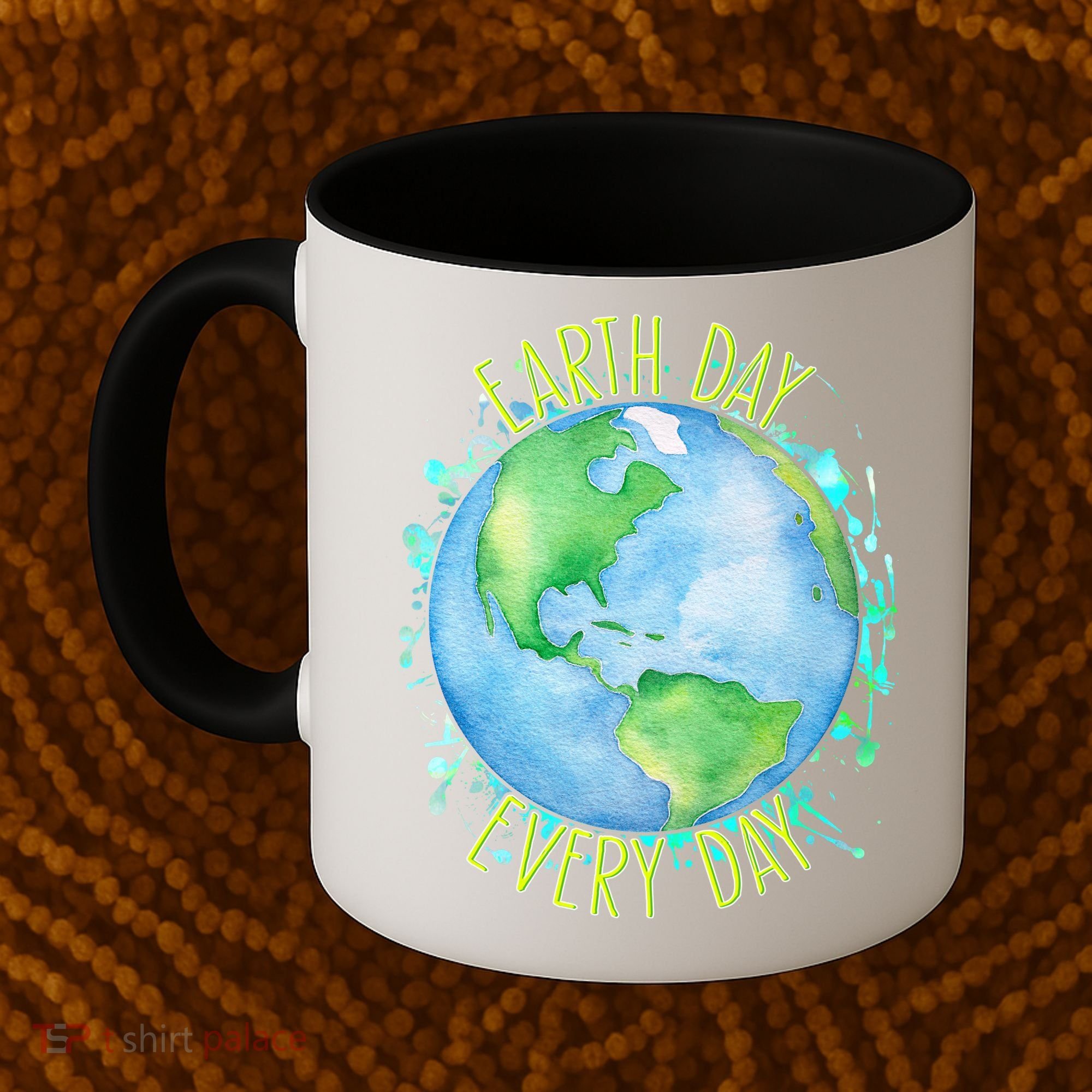 Earth Day Every Day Coffee Mug