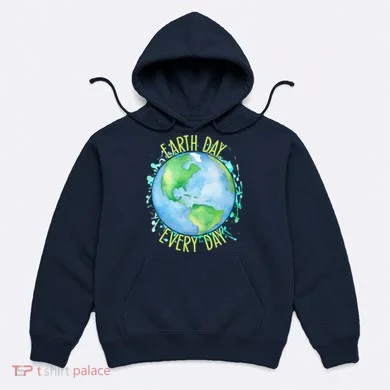 Earth Day Every Day Hoodie