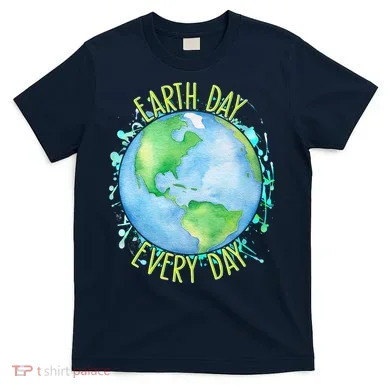 Earth Day Every Day T-Shirt