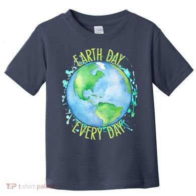 Earth Day Every Day Toddler T-Shirt