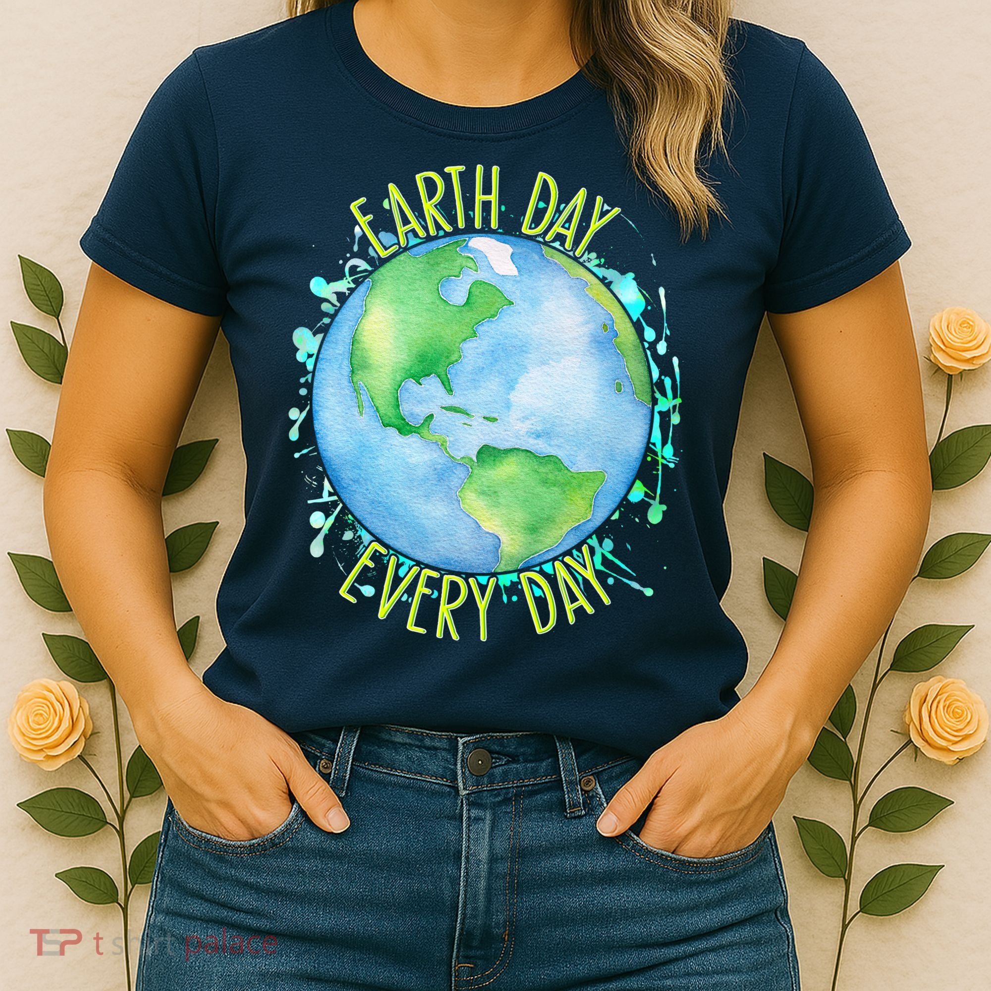 Earth Day Every Day Women's T-Shirt