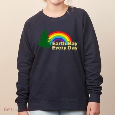 Earth Day Every Day Rainbow Women's Sweatshirt