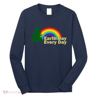 Earth Day Every Day Rainbow Long Sleeve Shirt