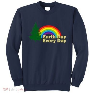 Earth Day Every Day Rainbow Sweatshirt