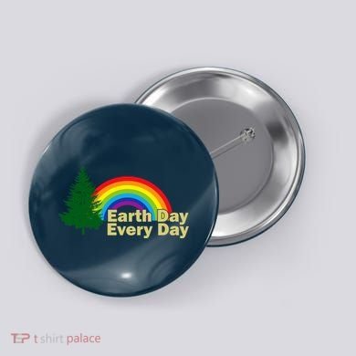 Earth Day Every Day Rainbow Button