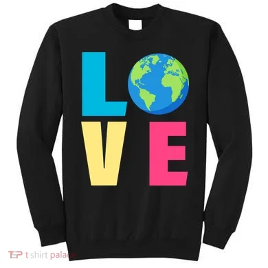 Earth Day Love Sweatshirt