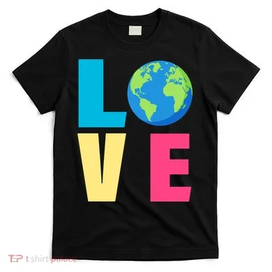 Earth Day Love T-Shirt