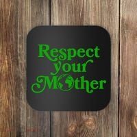 Earth Day Respect Your Mother Coaster thumb 0