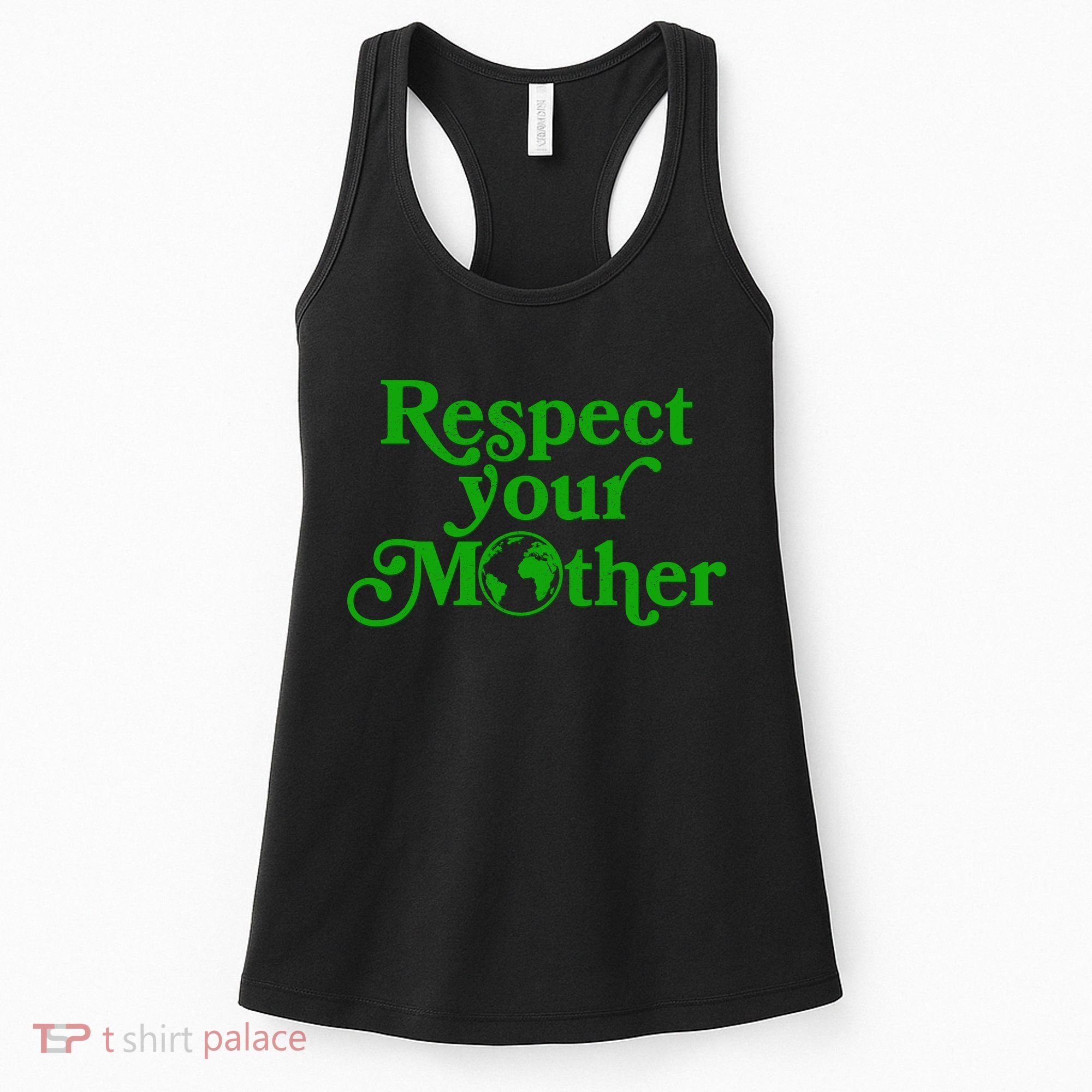 Earth Day Respect Your Mother Women's Tank Top