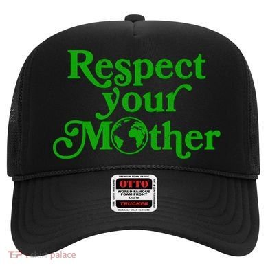 Earth Day Respect Your Mother Hat