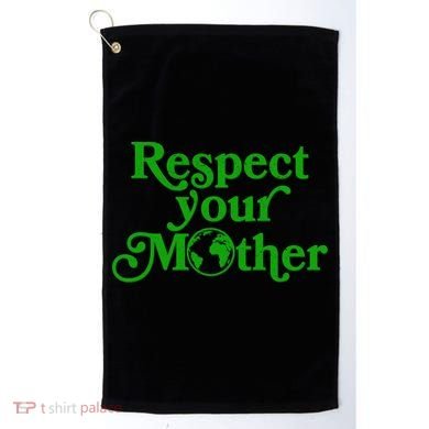 Earth Day Respect Your Mother Golf Towel