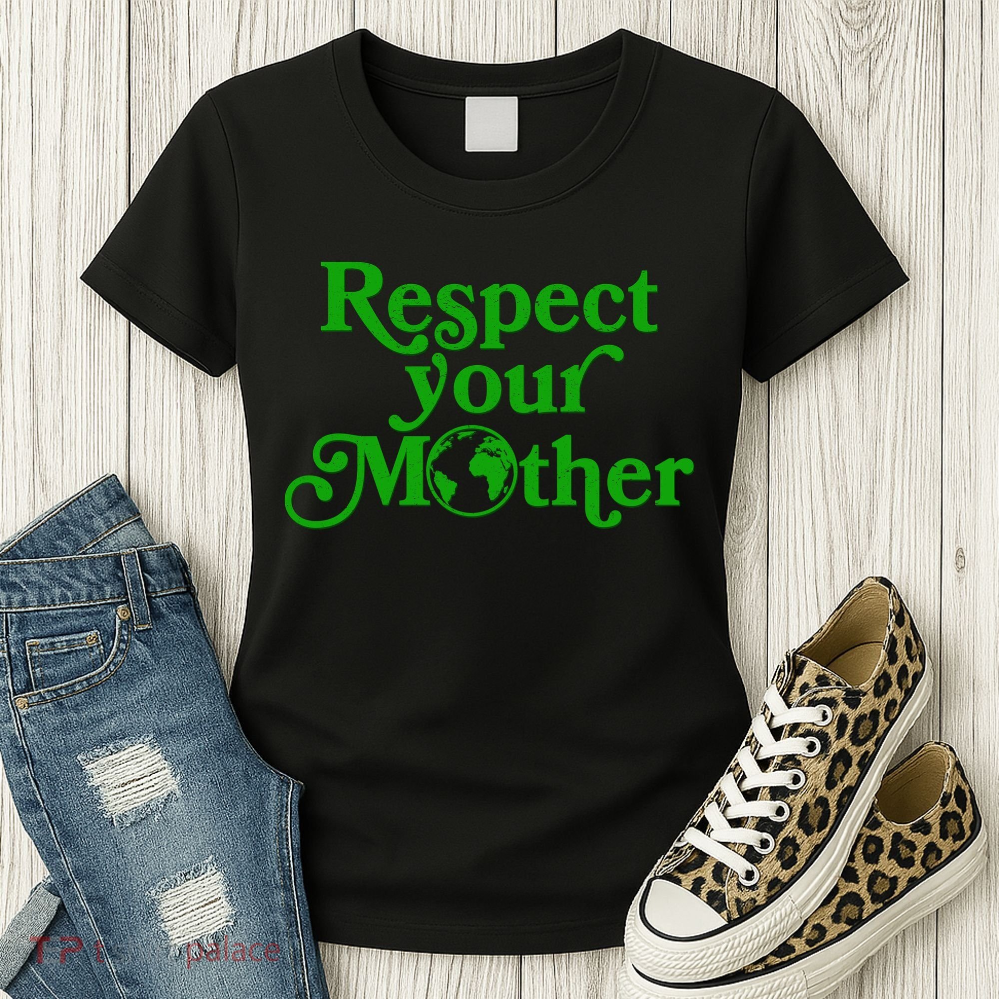 Earth Day Respect Your Mother Women's T-Shirt