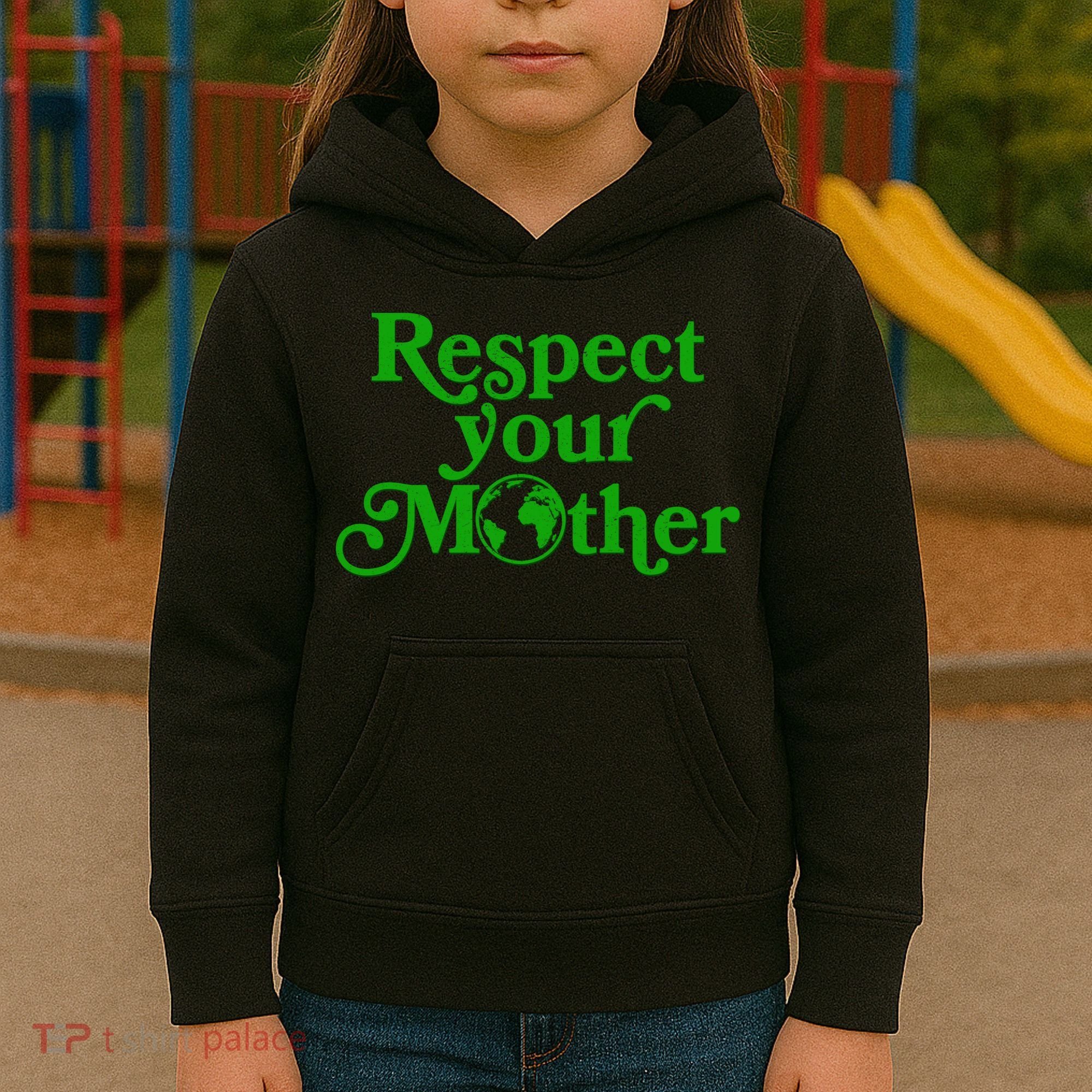 Earth Day Respect Your Mother Kids Hoodie
