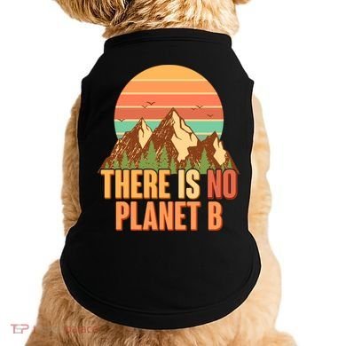 Earth Day There Is No Planet B Doggie Tank