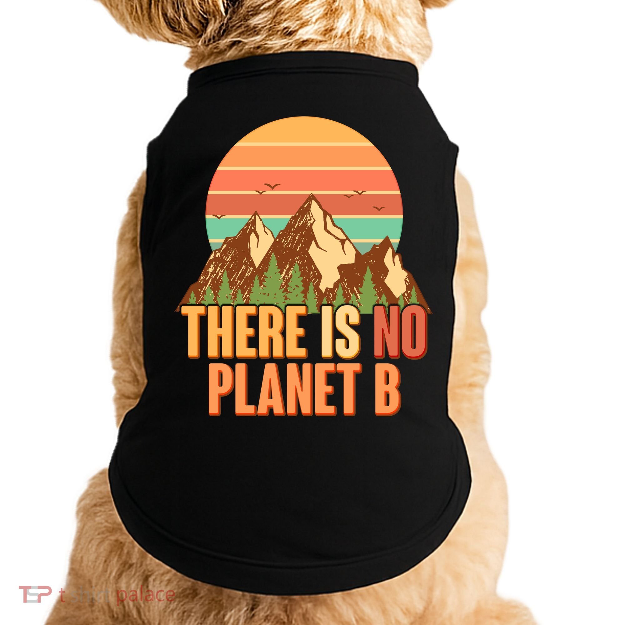 Earth Day There Is No Planet B Doggie Tank