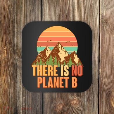 Earth Day There Is No Planet B Coaster