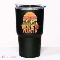 Earth Day There Is No Planet B Tumbler thumb 0