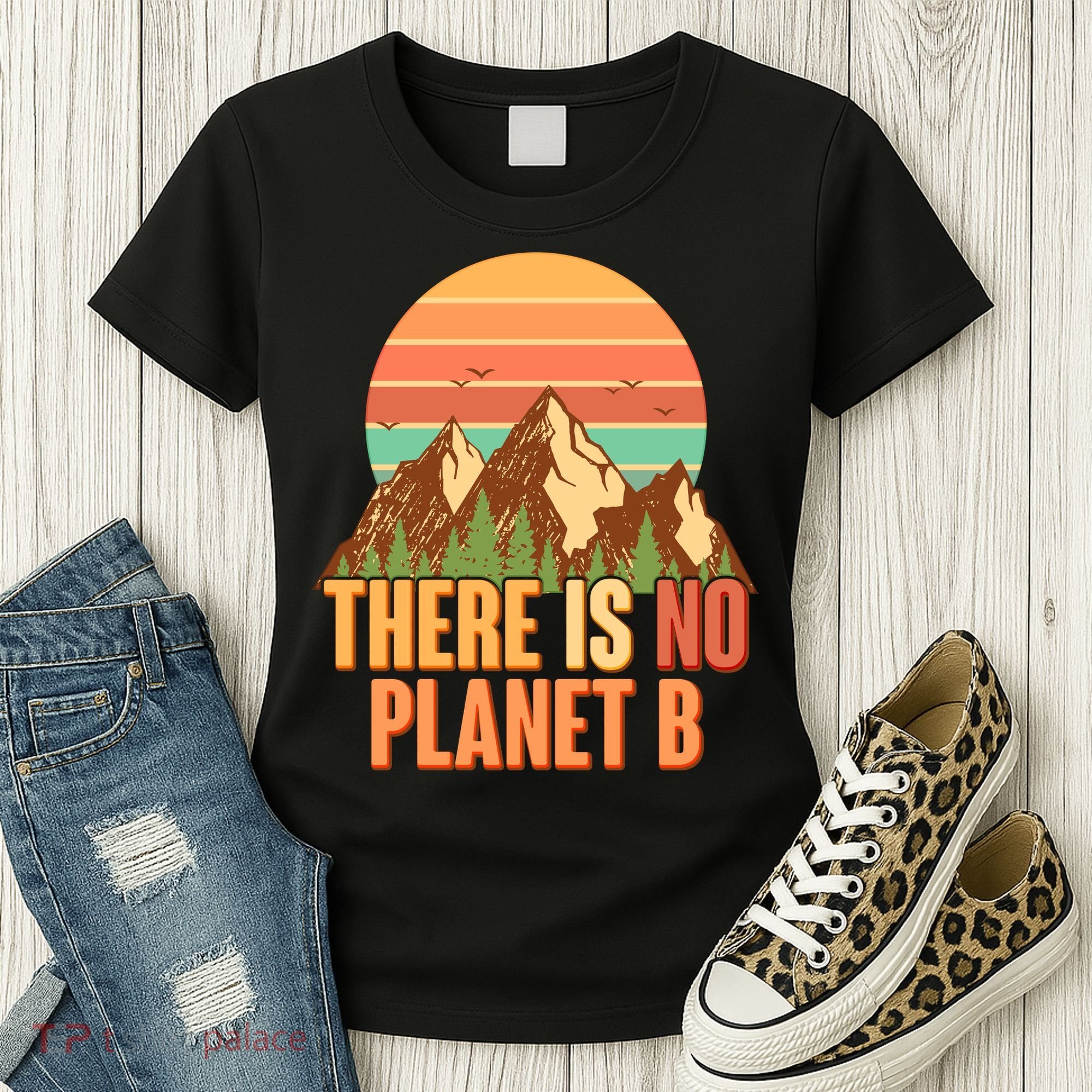 Earth Day There Is No Planet B Women's T-Shirt