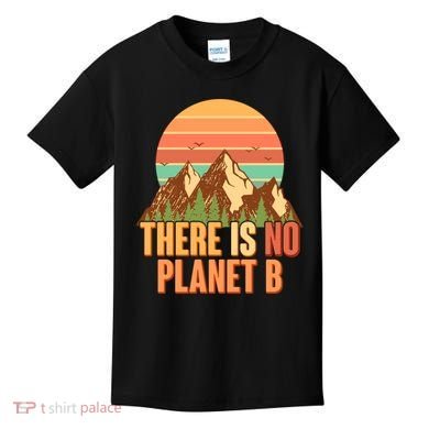 Earth Day There Is No Planet B Kids T-Shirt