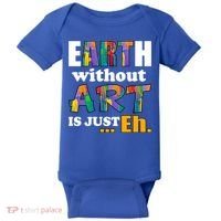 Earth Without Art Is Just Eh Baby Bodysuit thumb 0