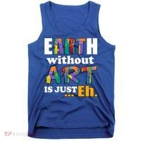 Earth Without Art Is Just Eh Tank Top thumb 0