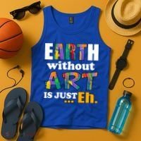 Earth Without Art Is Just Eh Tank Top thumb 4