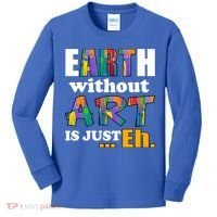 Earth Without Art Is Just Eh Kids Long Sleeve Shirt thumb 0