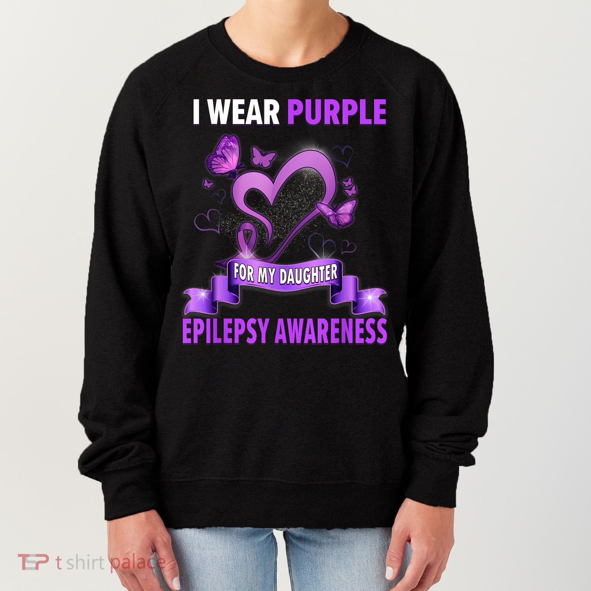 Epilepsy Awareness S I Wear Purple For My Daughter Women's Sweatshirt